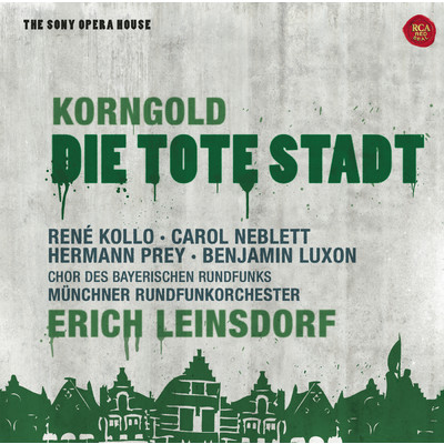 Die tote Stadt: Act II: Schaume, schaume/Erich Leinsdorf／Hermann Prey／Gabriele Fuchs／Patricia Clark／Willi Brokmeier