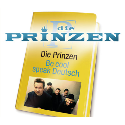 Be cool speak Deutsch (Radio Version)/Die Prinzen