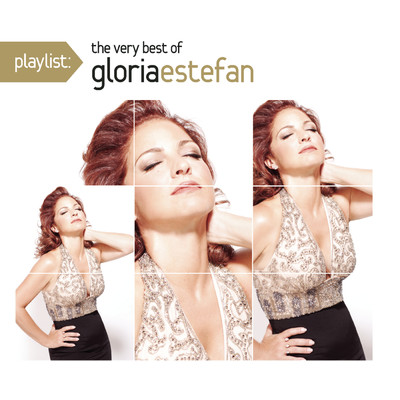 Playlist: The Very Best Of Gloria Estefan/Gloria Estefan