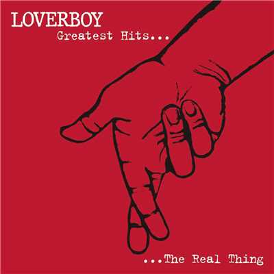 アルバム/Greatest Hits - The Real Thing/Loverboy