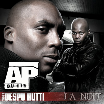 La Nuit feat.Despo Rutti/AP du 113