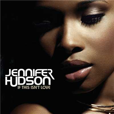 シングル/If This Isn't Love (StoneBridge Remix)/Jennifer Hudson