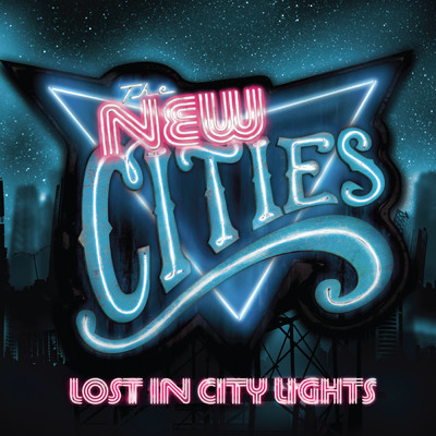 Lost In City Lights/The New Cities