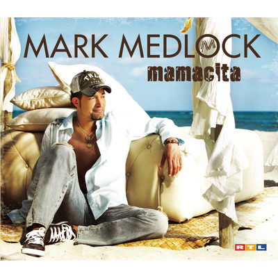 Mamacita/Mark Medlock