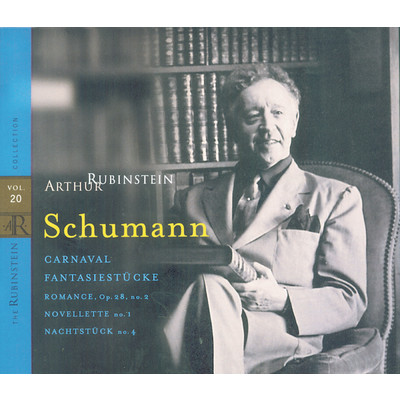 Rubinstein Collection, Vol. 20: Schumann: Carnaval, Fantasiestucke, Novelette, Nachtstuck, Romance/Arthur Rubinstein