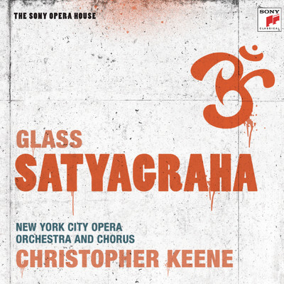 Satyagraha: Act II: Confrontation and Rescue/Christopher Keene