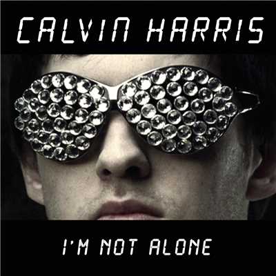 I'm Not Alone (Tiesto Remix)/Calvin Harris