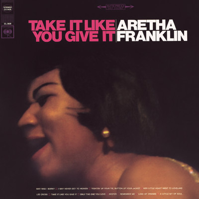 Take It Like You Give It/Aretha Franklin