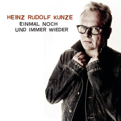 アルバム/Einmal noch und immer wieder/Heinz Rudolf Kunze