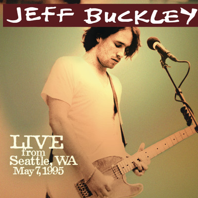 アルバム/Live from Seattle, WA, May 7, 1995/Jeff Buckley