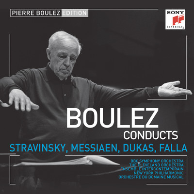 Pierre Boulez Edition: Stravinsky & Messiaen & Dukas & Falla/クリス・トムリン