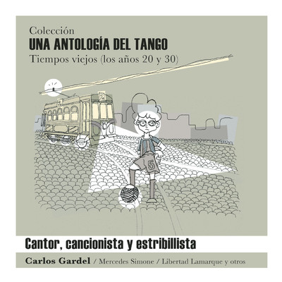 Una Antologia del Tango - ”Cantor Criollo y Estribillista”/Various Artists