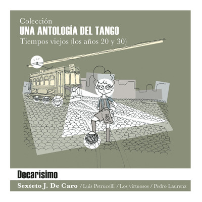 Una Antologia del Tango - ”Decarisimo”/Various Artists