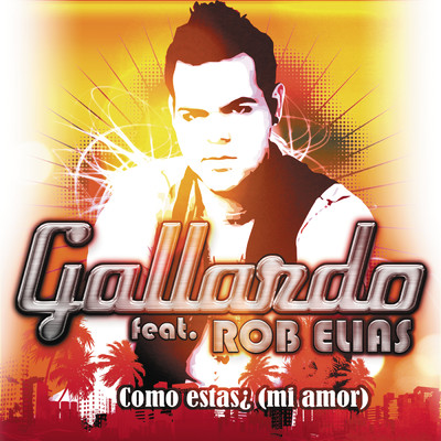 Como Estas ！ (Mi amor) (Electro Radio MIX) feat.Rob Elias/Gallardo