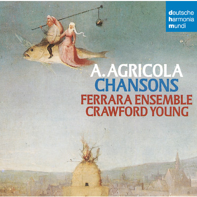 Agricola: Chansons/Ensemble Ferrara