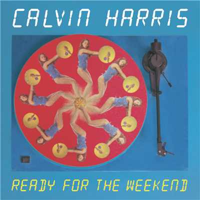 Ready for the Weekend (Dave Spoon Dub Remix)/Calvin Harris
