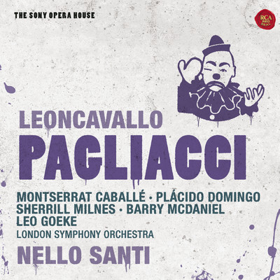 Leoncavallo: Pagliacci - The Sony Opera House/Placido Domingo／Montserrat Caballe