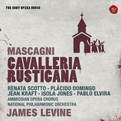 Mascagni: Cavalleria Rusticana - The Sony Opera House/James Levine