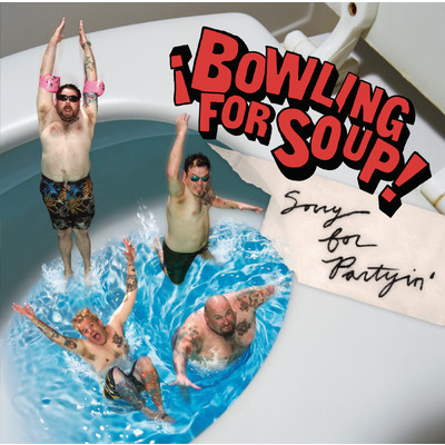 アルバム/Sorry For Partyin'/Bowling For Soup