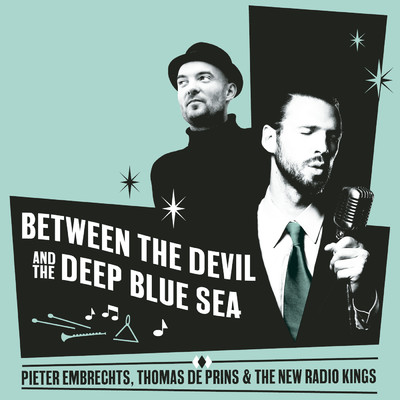 アルバム/Between The Devil And The Deep Blue See/Pieter Embrechts & Thomas De Prins
