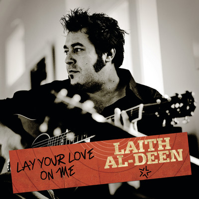 Lay Your Love On Me (Radio Version)/Laith Al-Deen