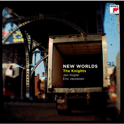 New Worlds/The Knights／Jan Vogler／Eric Jacobsen