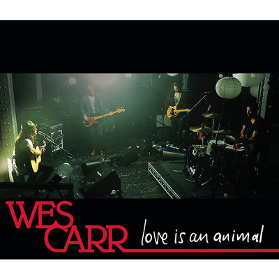 アルバム/Love Is An Animal/Wes Carr
