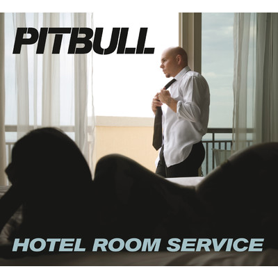 Hotel Room Service/Pitbull