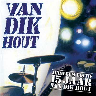 アルバム/Van Dik Hout - 15 Jaar/Van Dik Hout