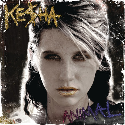 Animal (Expanded Edition) (Explicit)/KESHA