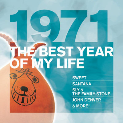 The Best Year Of My Life: 1971/Various Artists