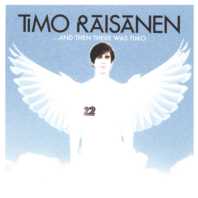 Time For Me To Fly/Timo Raisanen