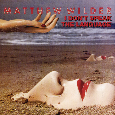 アルバム/I Don't Speak The Language/Matthew Wilder