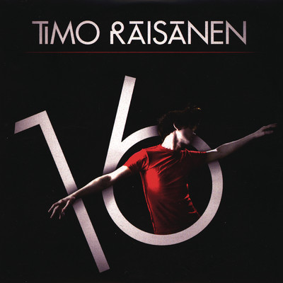 アルバム/Sixteen/Timo Raisanen