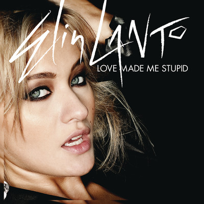 Love Made Me Stupid/Elin Lanto