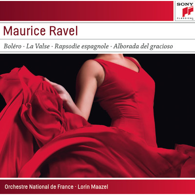 アルバム/Ravel: Bolero, La valse, Rhapsodie espagnole & Alborada del gracioso/L'Orchestre National de France, Lorin Maazel