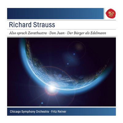Strauss: Also sprach Zarathustra, Op. 30; Don Juan, Op. 20; Le Bourgeois Gentilhomme: Suite, Op. 60 - Sony Classical Masters/Fritz Reiner