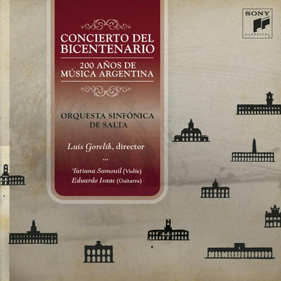 Concierto del Bicentenario-200 Anos de Musica Argentina/Luis Gorelik