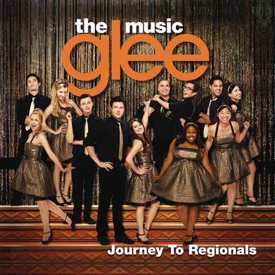 Glee: The Music, Journey To Regionals/Glee Cast