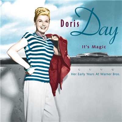 It's Magic, Doris Day: Her early years  at Warner Bros./Doris Day
