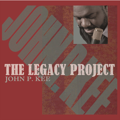 アルバム/The Legacy Project/John P. Kee