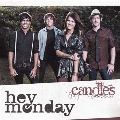 Candles/Hey Monday