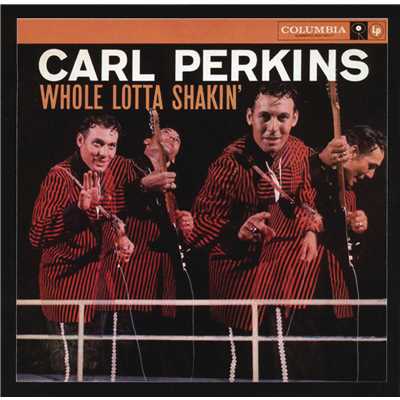 アルバム/Whole Lotta Shakin'/Carl Perkins