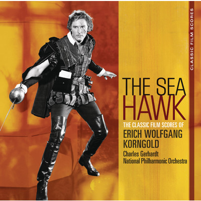 Classic Film Scores: The Sea Hawk/Charles Gerhardt