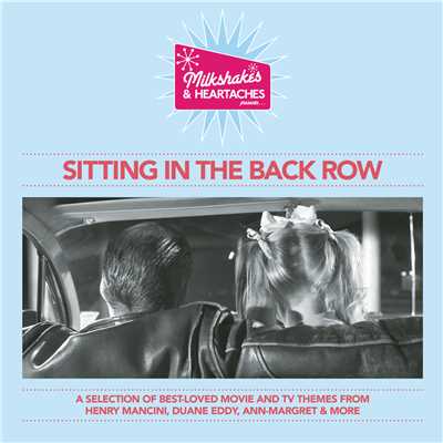 Milkshakes & Heartaches - Sitting In The Back Row/Various Artists