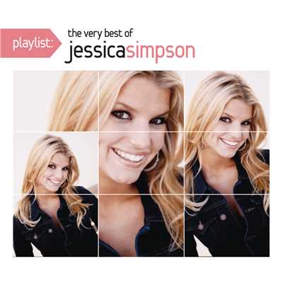 Playlist: The Very Best Of Jessica Simpson/Jessica Simpson
