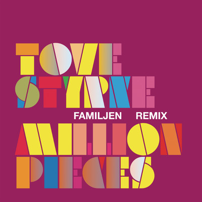 シングル/Million Pieces (Familjen Remix)/Tove Styrke