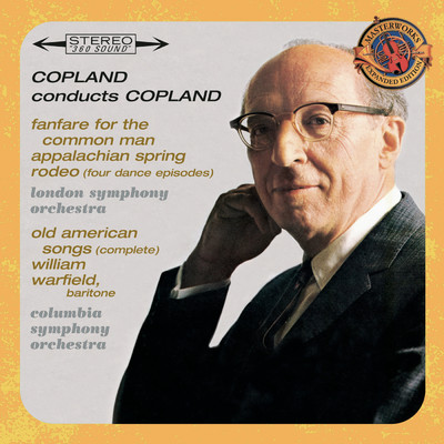 Copland Conducts Copland - Expanded Edition (Fanfare for the Common Man, Appalachian Spring, Old American Songs (Complete), Rodeo: Four Dance Episodes)/Aaron Copland