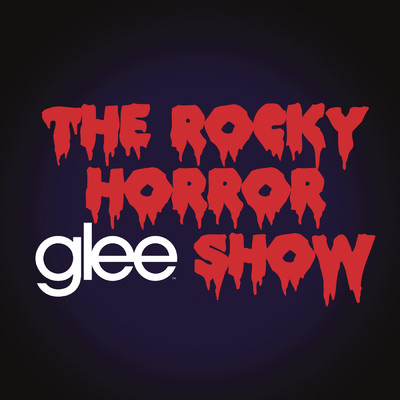 Glee: The Music, The Rocky Horror Glee Show/Glee Cast