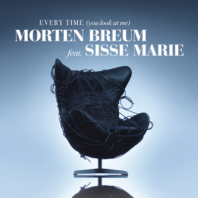 Every Time (You Look At Me) feat.Sisse Marie/Morten Breum